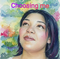Choosing me